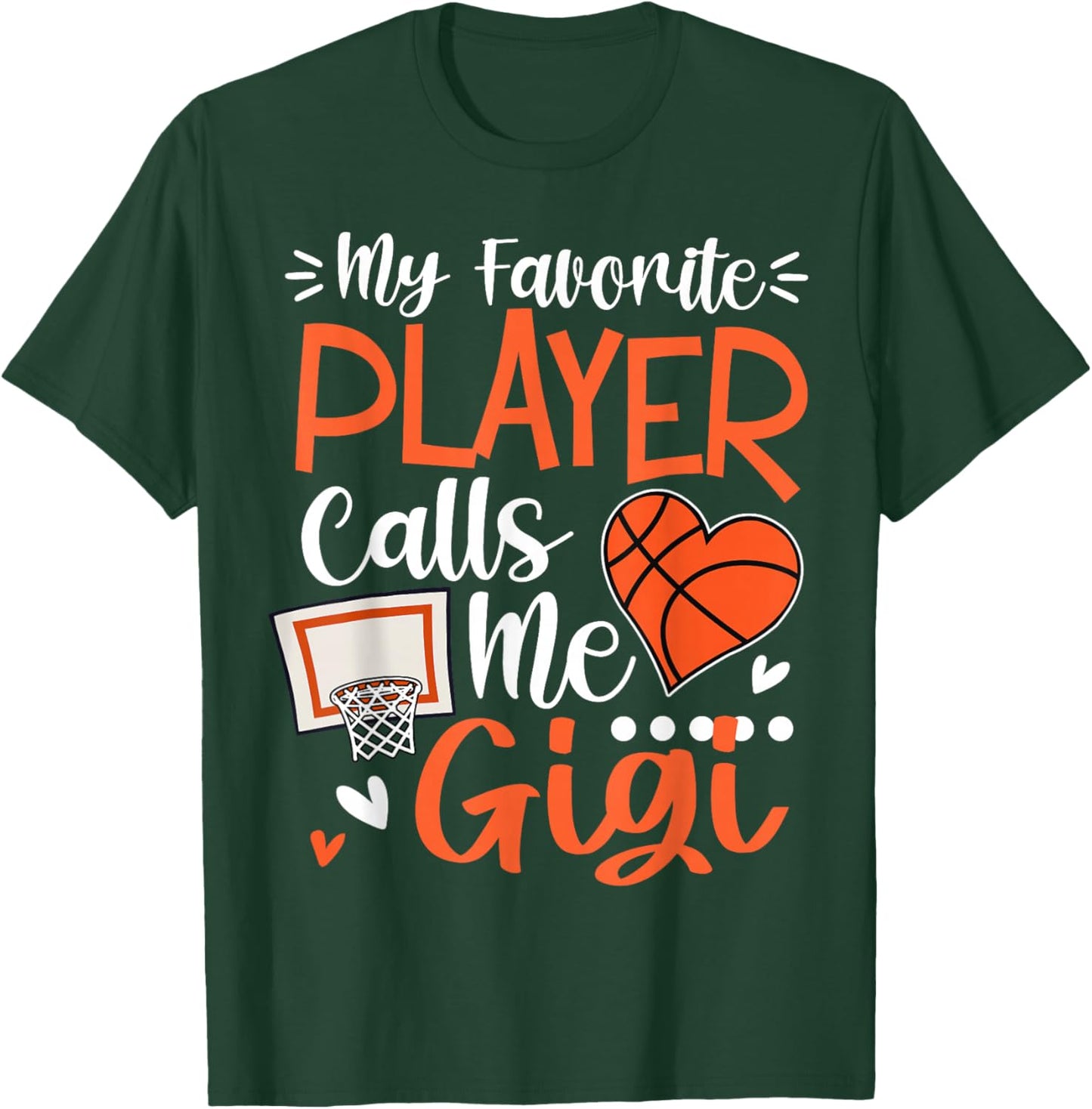 My Favorite Basketball Player Calls Me Gigi T-Shirt - T-Shirt | Forest