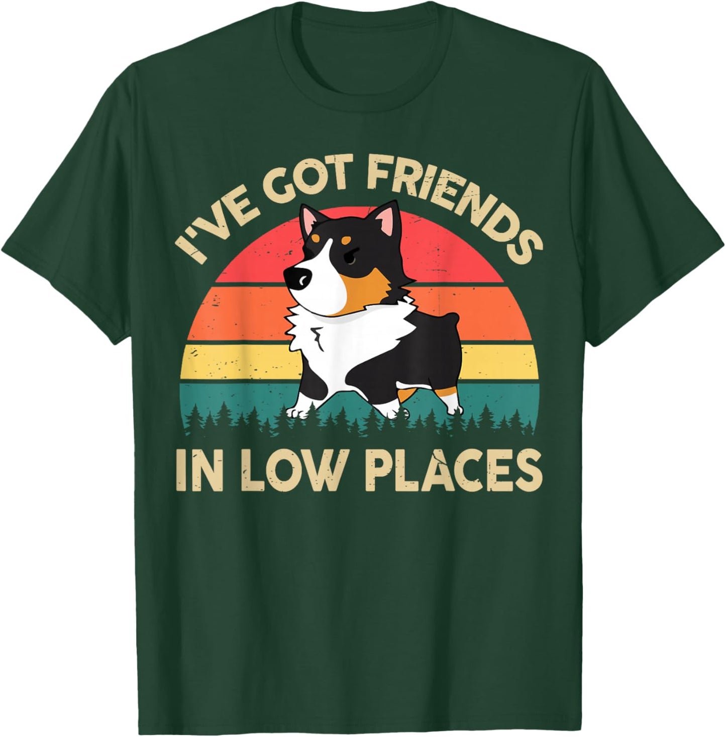 I Got Friends in Low Place Corgi Lover Gift Men Women Funny T-Shirt - T-Shirt | Forest