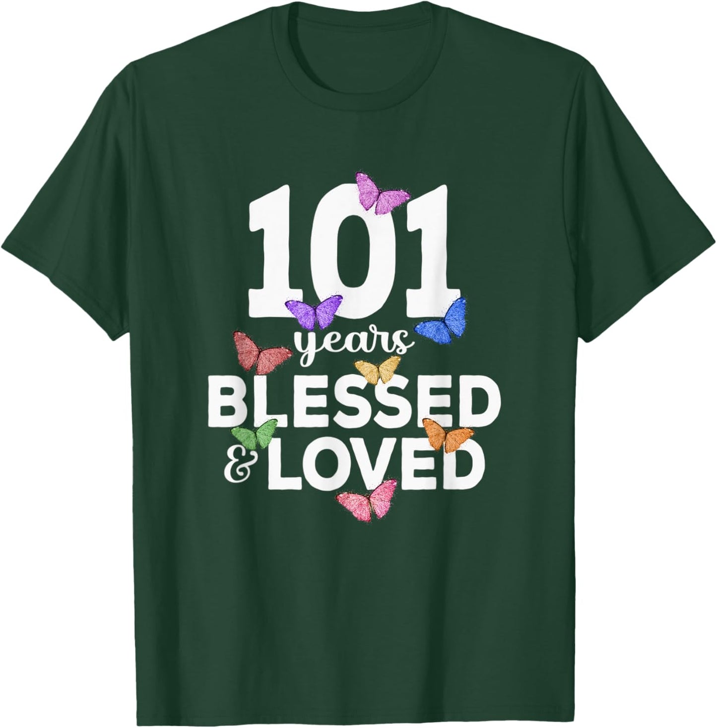 101 Years Blessed And Loved Butterfly 101st Birthday Women T-Shirt - T-Shirt | Forest