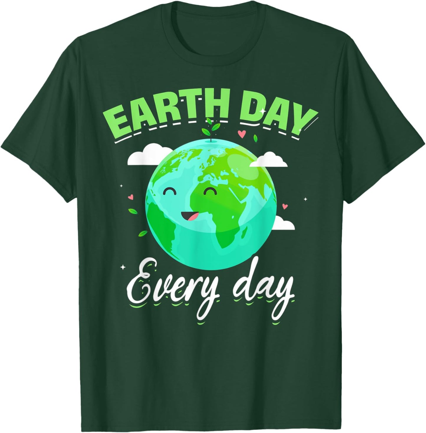 Cute Earth Day Everyday Earth Lovers Earth Day Every Day T-Shirt - T-Shirt | Forest