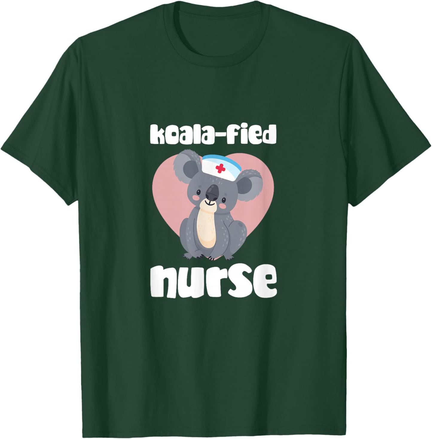 Nurse Koala Bear Koala-fied Nurse RN Nursing T-Shirt - T-Shirt | Forest