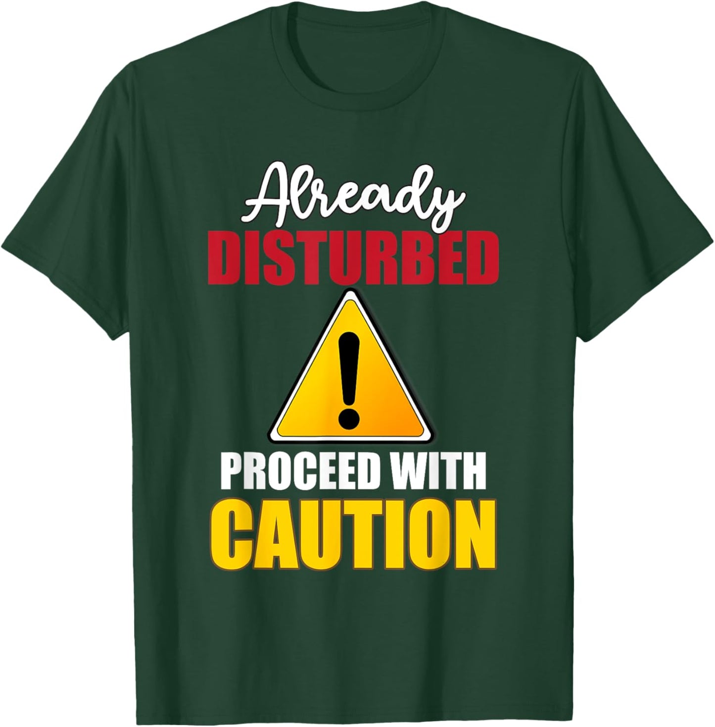 Already Disturbed Proceed With Caution Png T-Shirt - T-Shirt | Forest