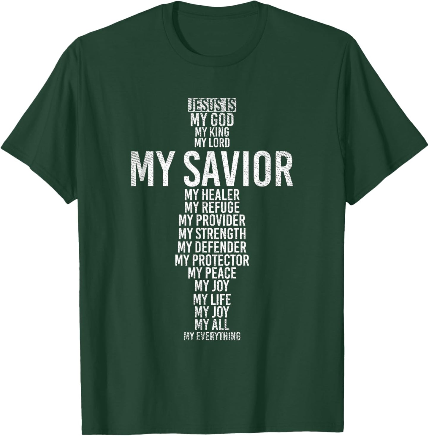 Jesus Is My God My King My Lord My Savior My Healer Jesus T-Shirt - T-Shirt | Forest