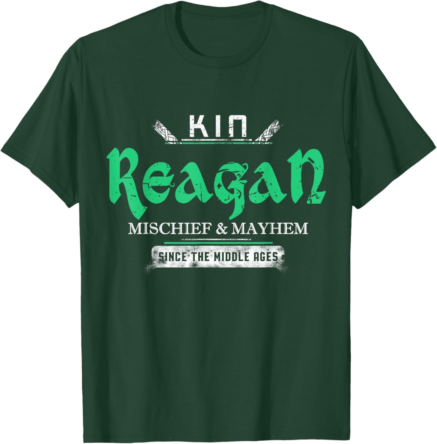 Kin Reagan Mischief and Mayhem Since The Middle Ages T-Shirt - T-Shirt | Forest
