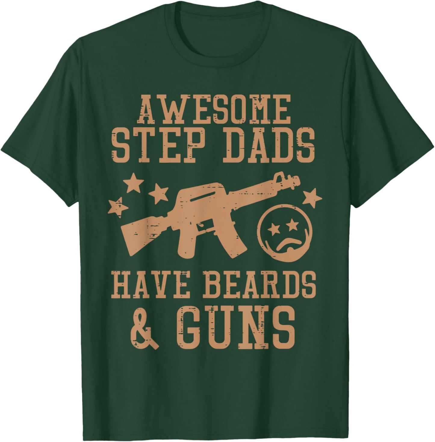 Awesome Step Dads Have Beards Guns Funny Fathers Day Stepdad T-Shirt - T-Shirt | Forest