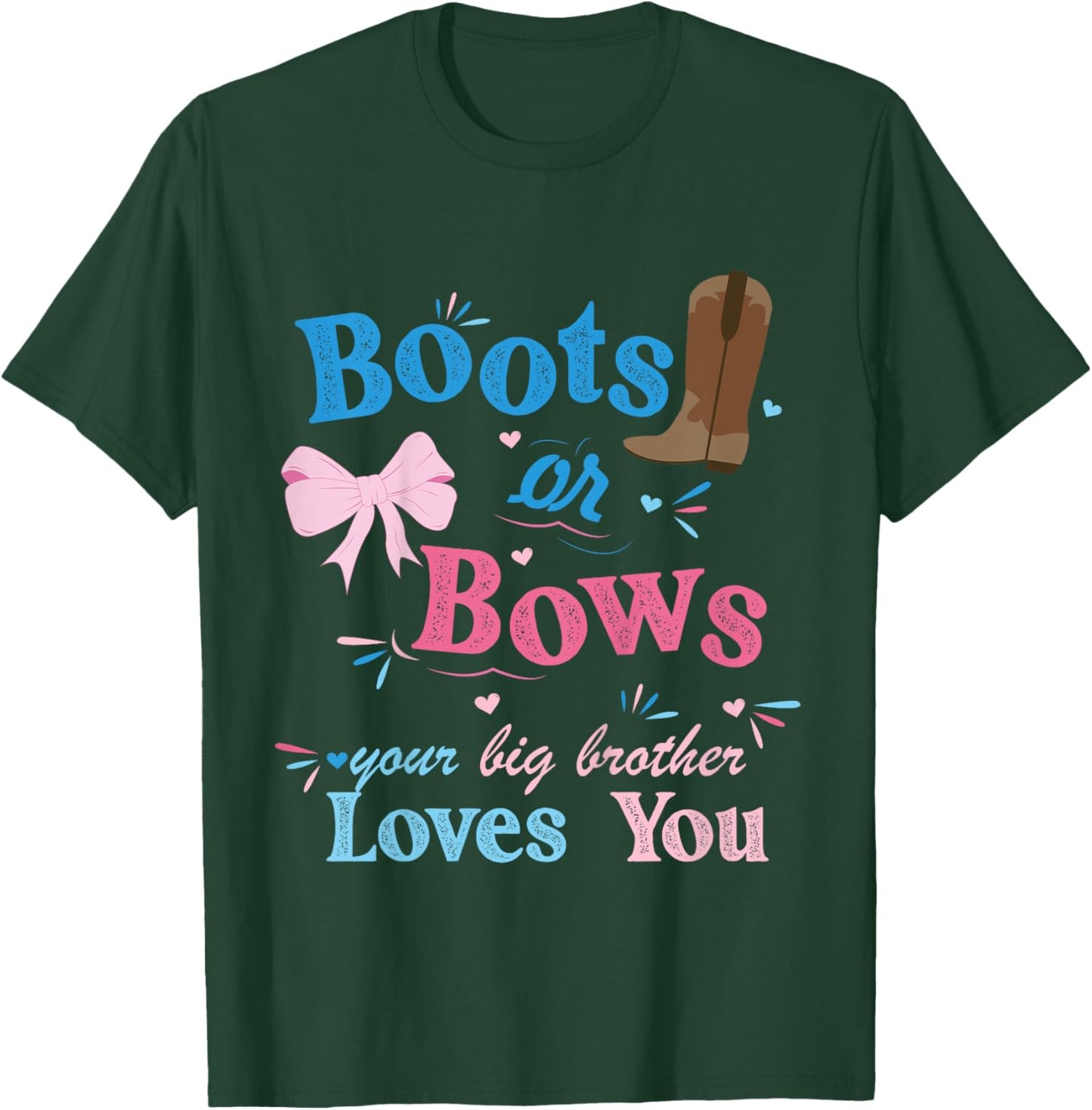 Kids Boots Or Bows Your Big Brother Loves You Gender Reveal Party T-Shirt - T-Shirt | Forest