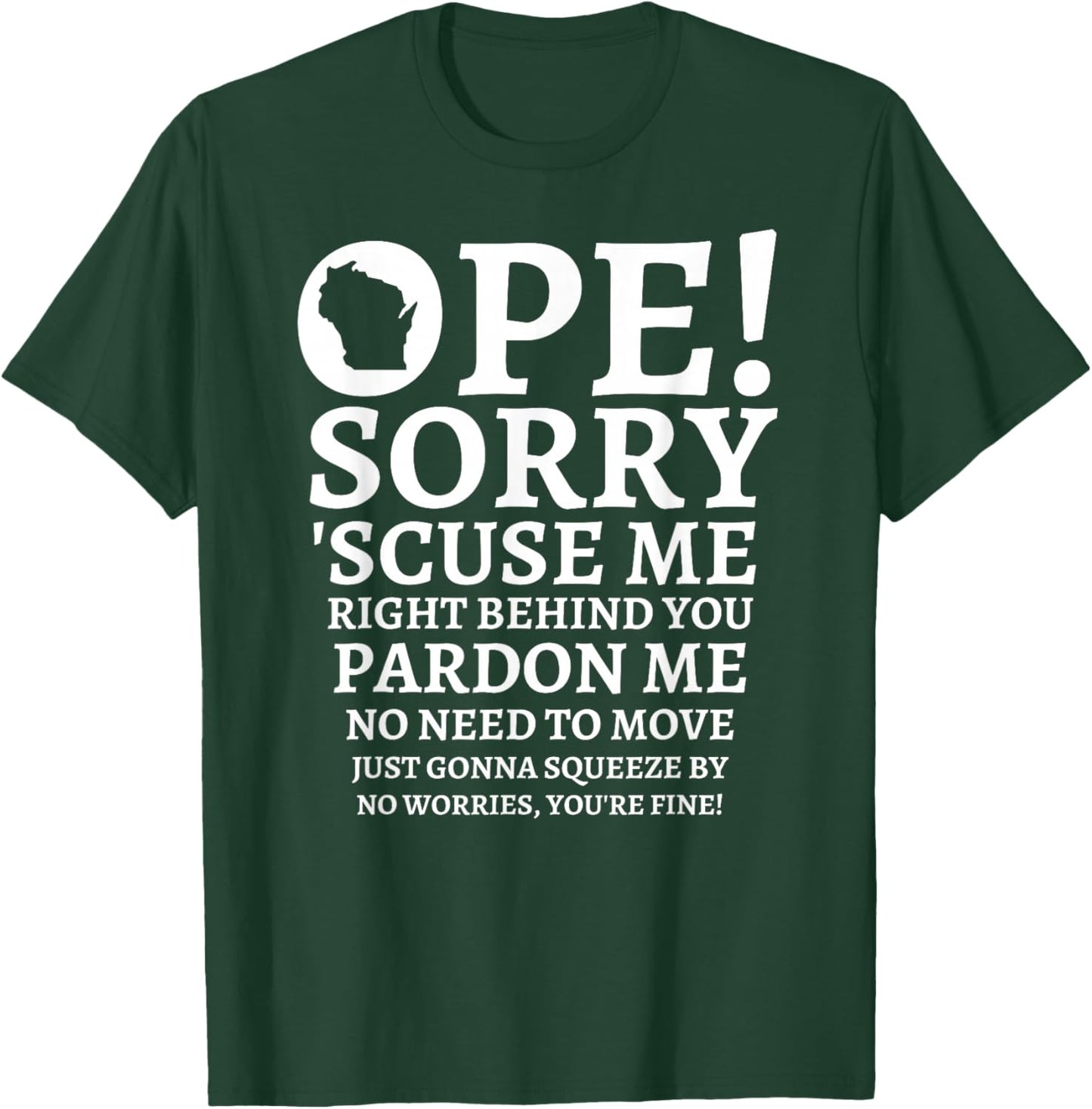 Funny Midwestern Wisconsin Native Ope Friendly State T-Shirt - T-Shirt | Forest