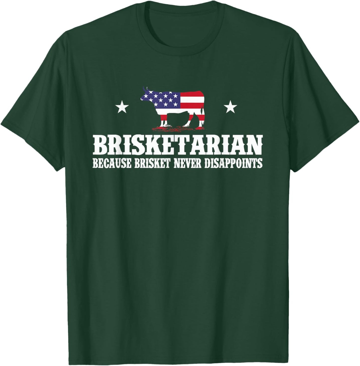 Brisketarian Because Brisket Never Disappoints - BBQ Lover T-Shirt - T-Shirt | Forest