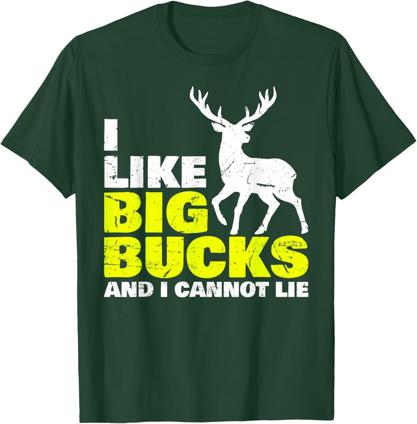 I Like Big Bucks and I Cannot Lie Deer Hunting T-Shirt - T-Shirt | Forest