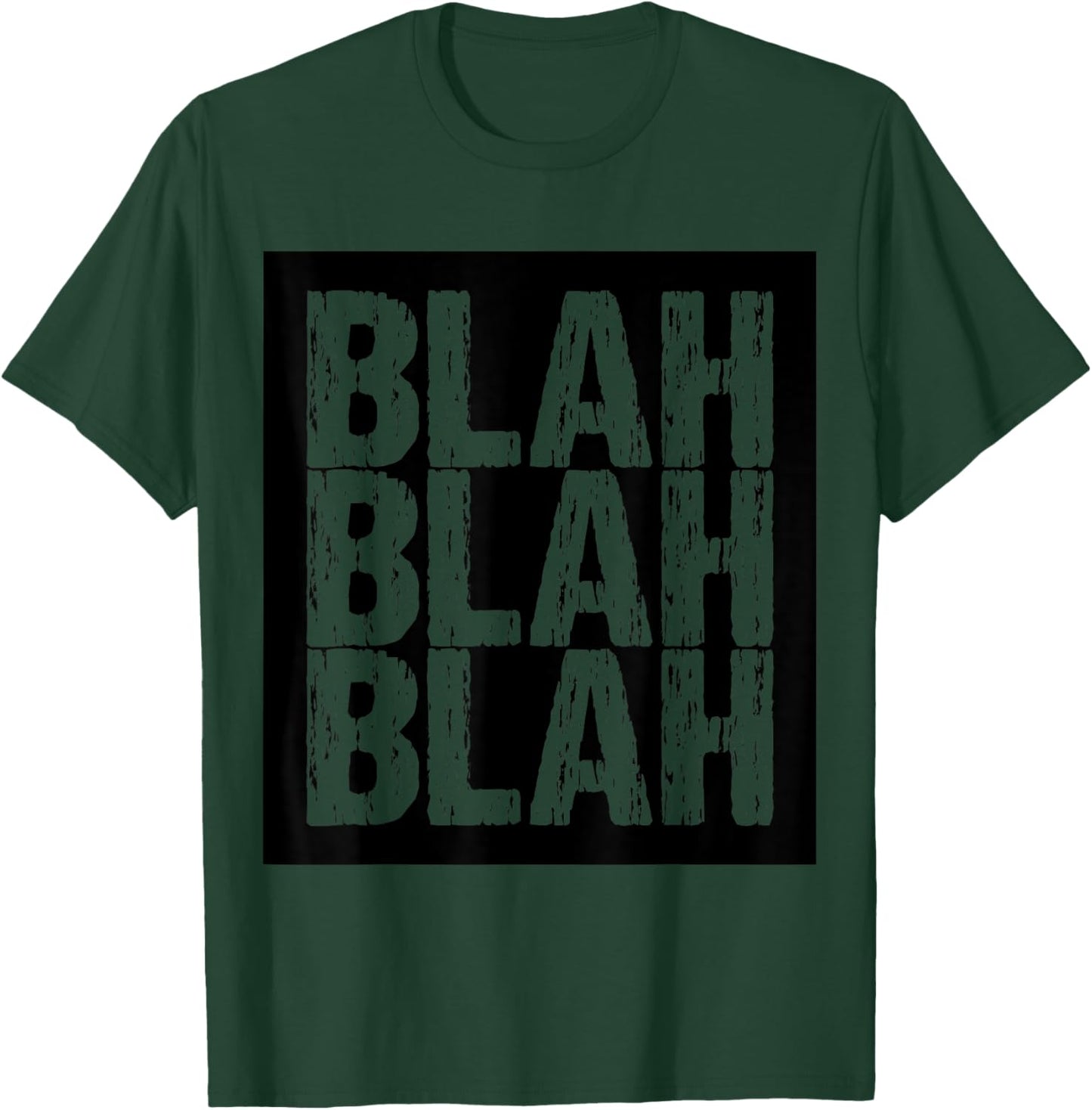 Blah Blah Blah T-Shirt - T-Shirt | Forest