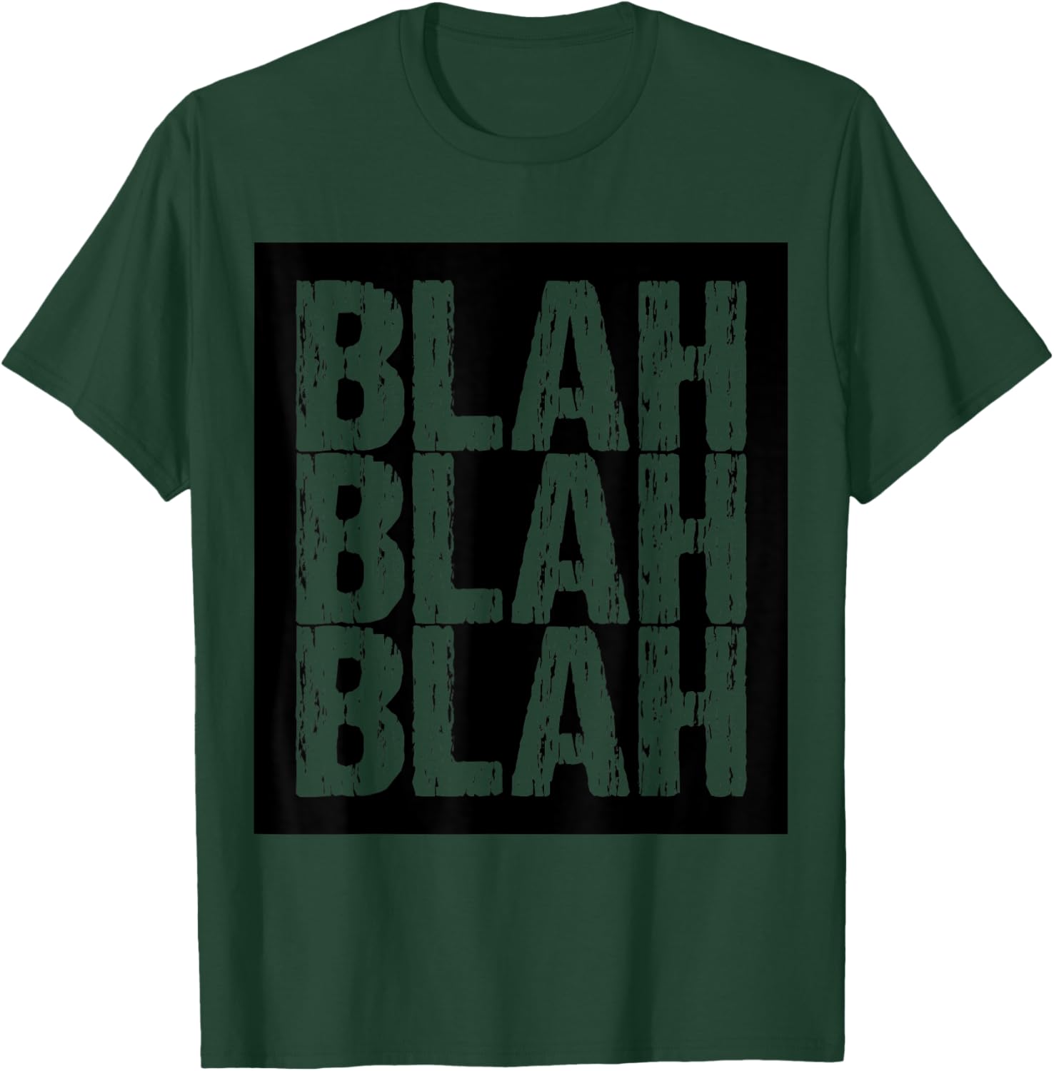 Blah Blah Blah T-Shirt - T-Shirt | Forest