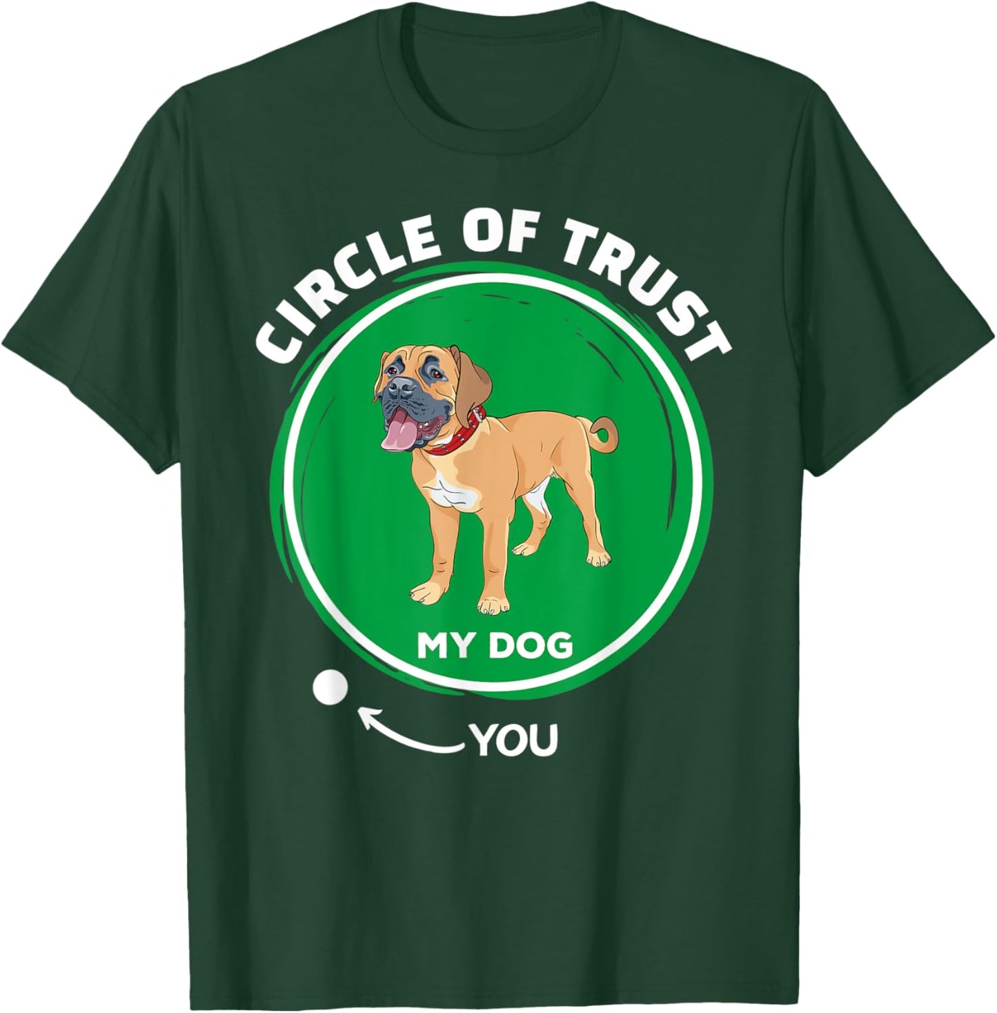 Boerboel Circle of Trust Funny Pet Dog Dad Mom Men Women Kids T-Shirt - T-Shirt | Forest