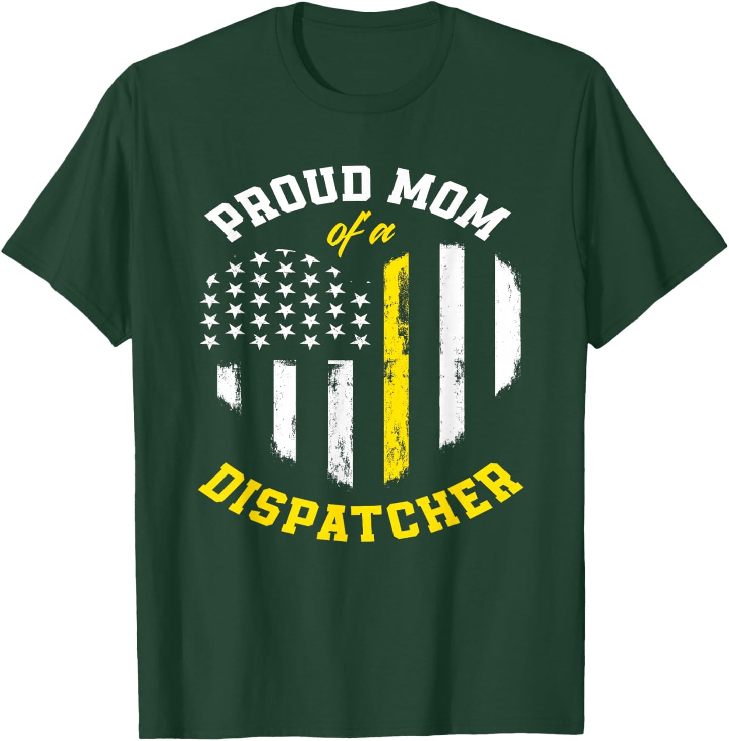 Proud Mom Of A Dispatcher American Flag 911 Dispatcher Men T-Shirt - T-Shirt | Forest