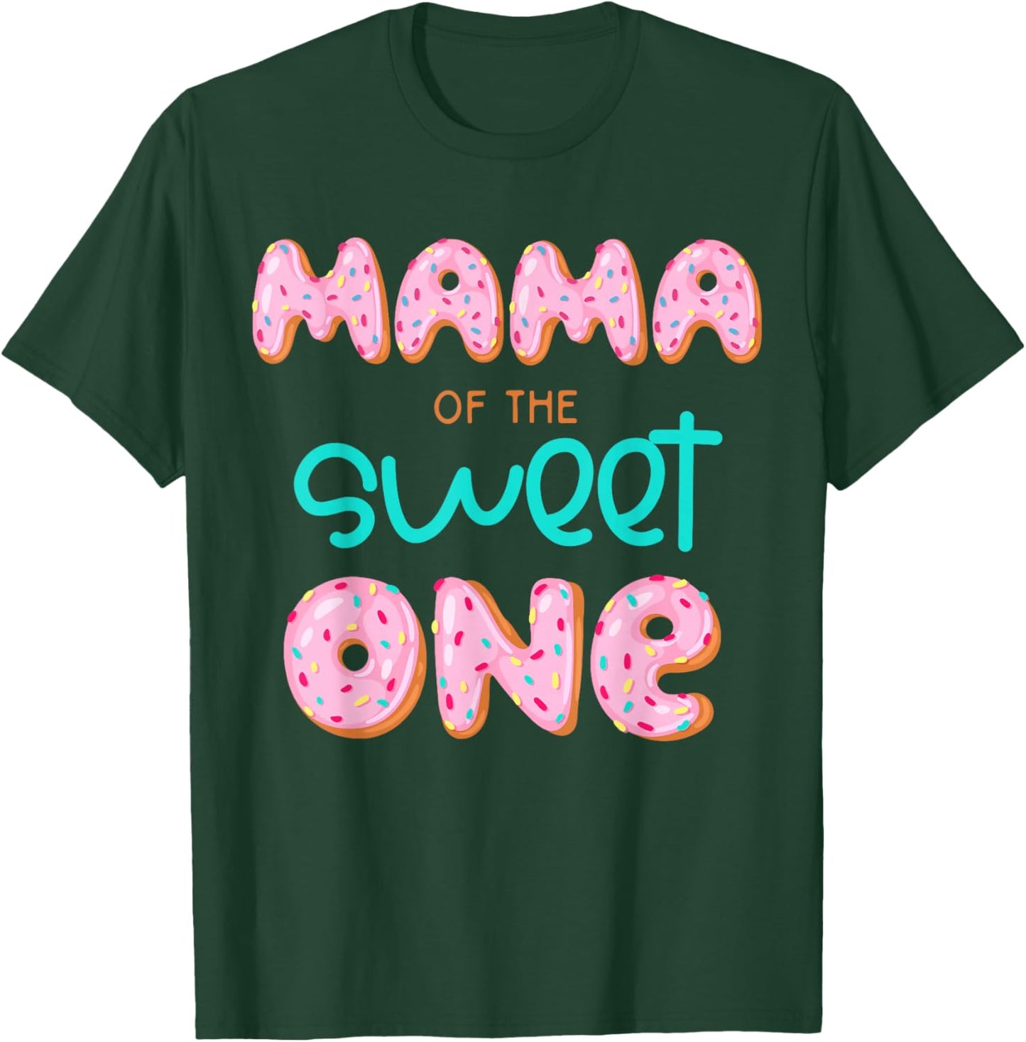 Mama of The Sweet One First Birthday Matching Family Donut T-Shirt - T-Shirt | Forest