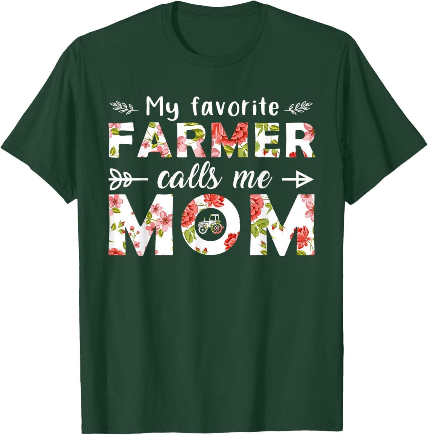 My Favorite Farmer Call Me Mom Happy Mother's Day T-Shirt - T-Shirt | Forest