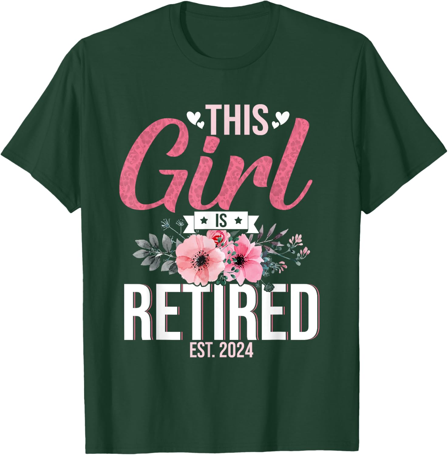 This Girl Is Retired Est. 2024 Mom Women T-Shirt - T-Shirt | Forest