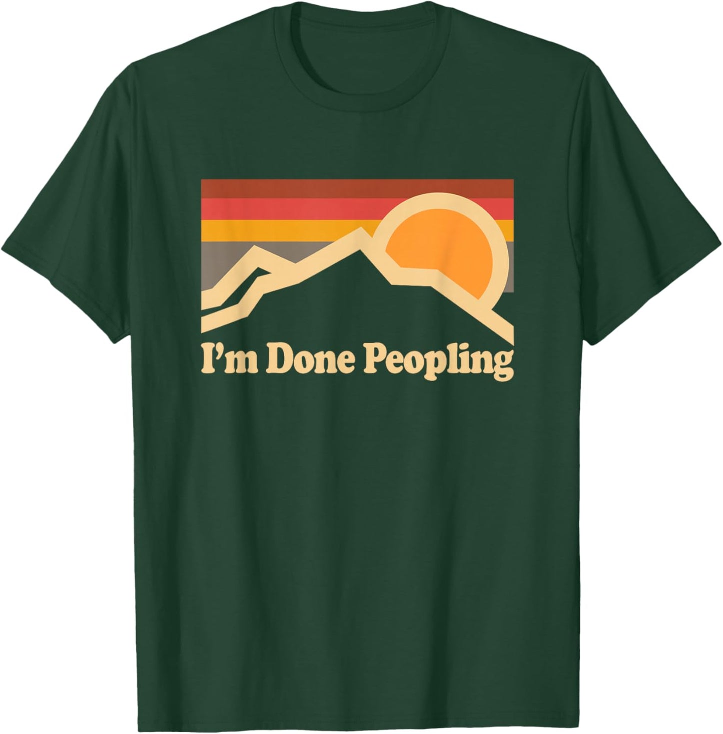 I'm Done Peopling Design -Adults Black Modern T-Shirt - T-Shirt | Forest