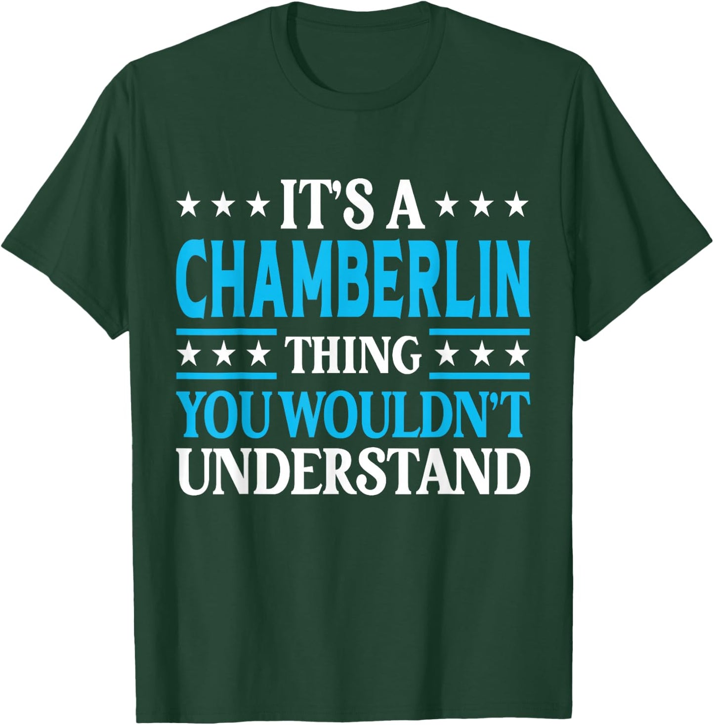 It's A Chamberlin Thing Surname Family Last Name Chamberlin T-Shirt - T-Shirt | Forest
