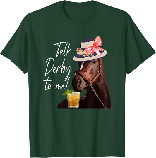 Talk Derby To Me Horse T-Shirt - T-Shirt | Forest