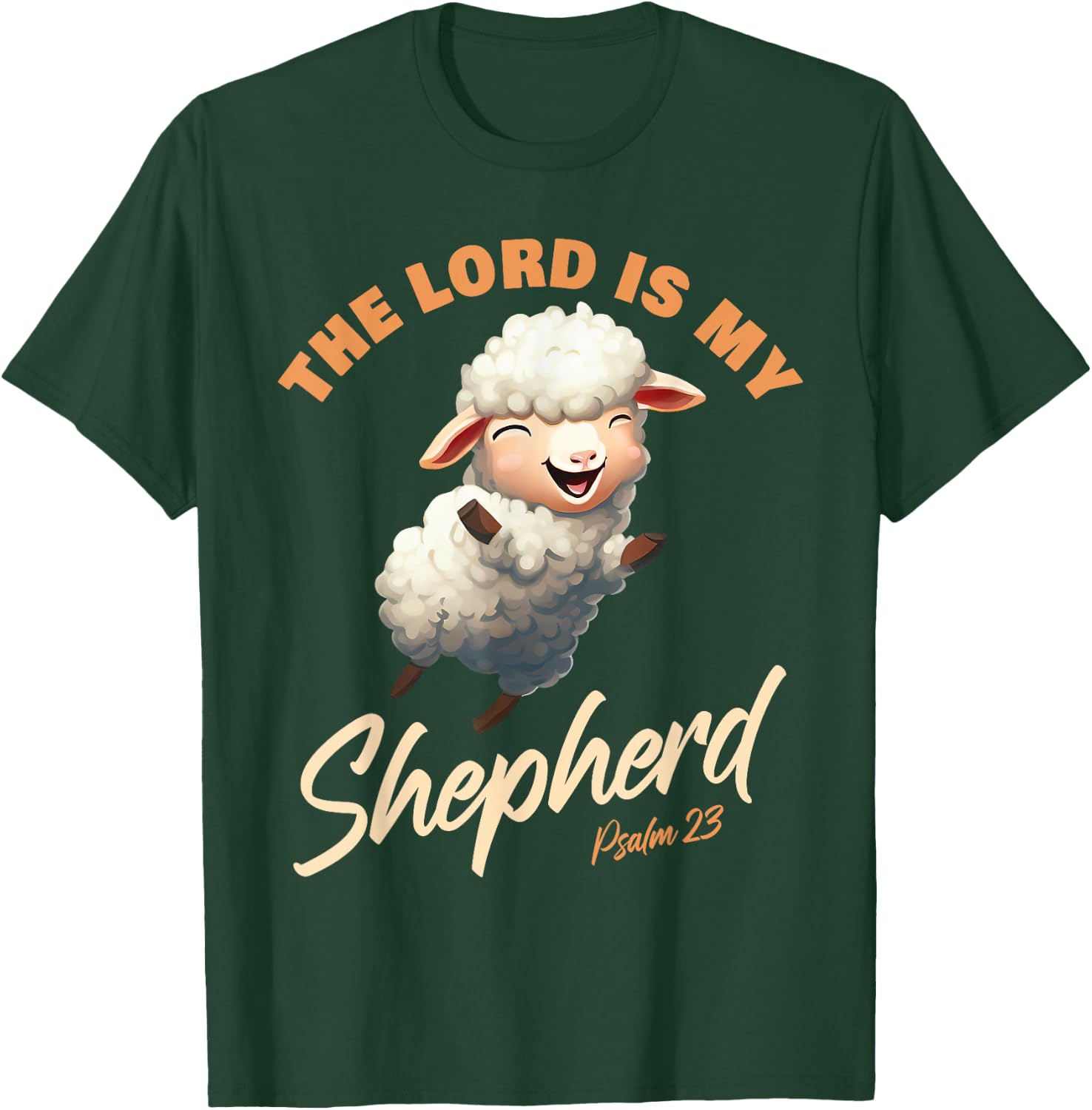 The Lord Is My Shepherd – Psalms 23 Christian Faith Verse T-Shirt - T-Shirt | Forest