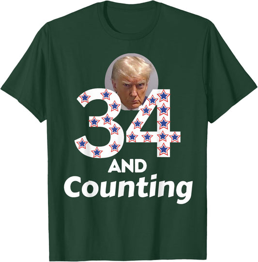 Donald Trump 34 Guilty Convictions and Counting - Anti Trump T-Shirt - T-Shirt | Forest