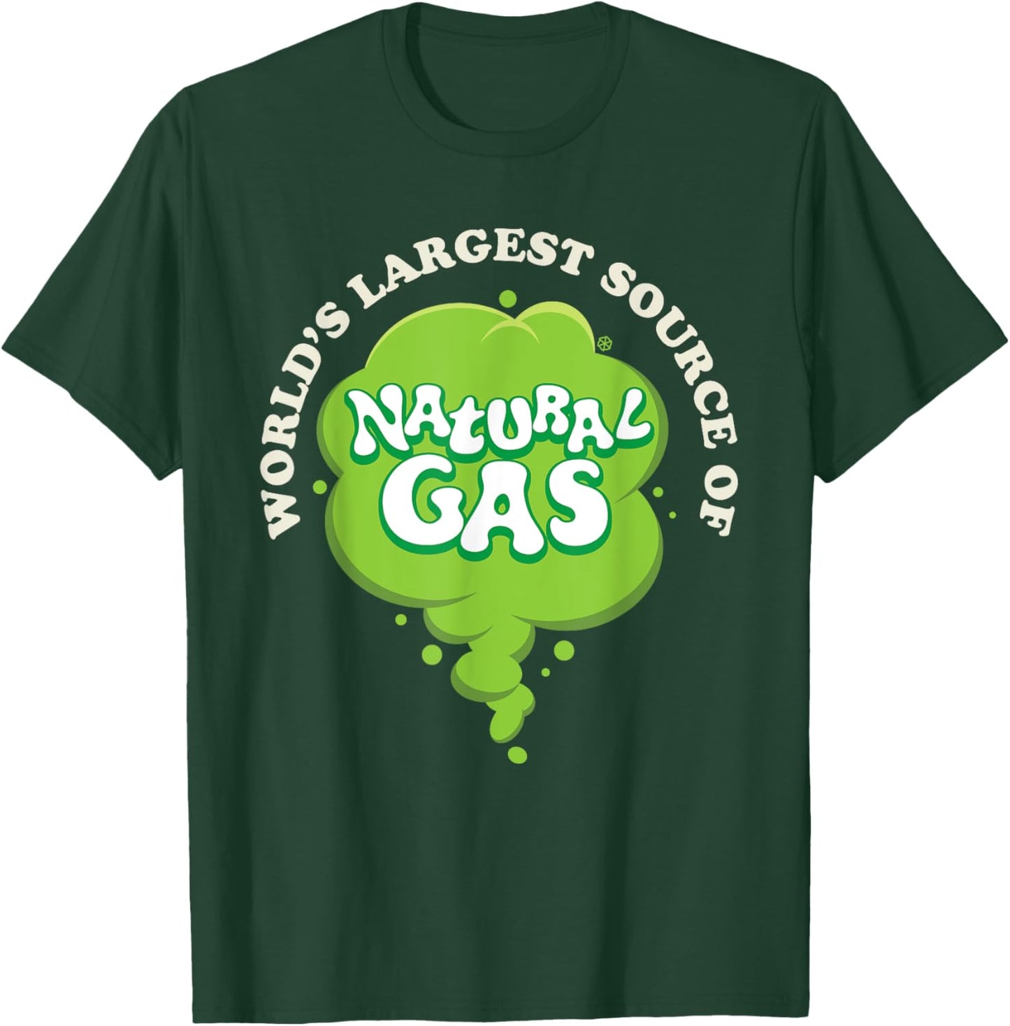 World's Largest Source Of Natural Gas Funny Fart Machine T-Shirt - T-Shirt | Forest