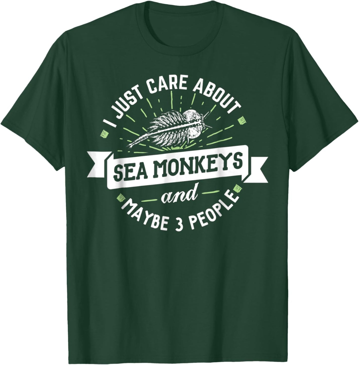 Sea Monkeys - I Just Care About Sea Monkeys! T-Shirt - T-Shirt | Forest