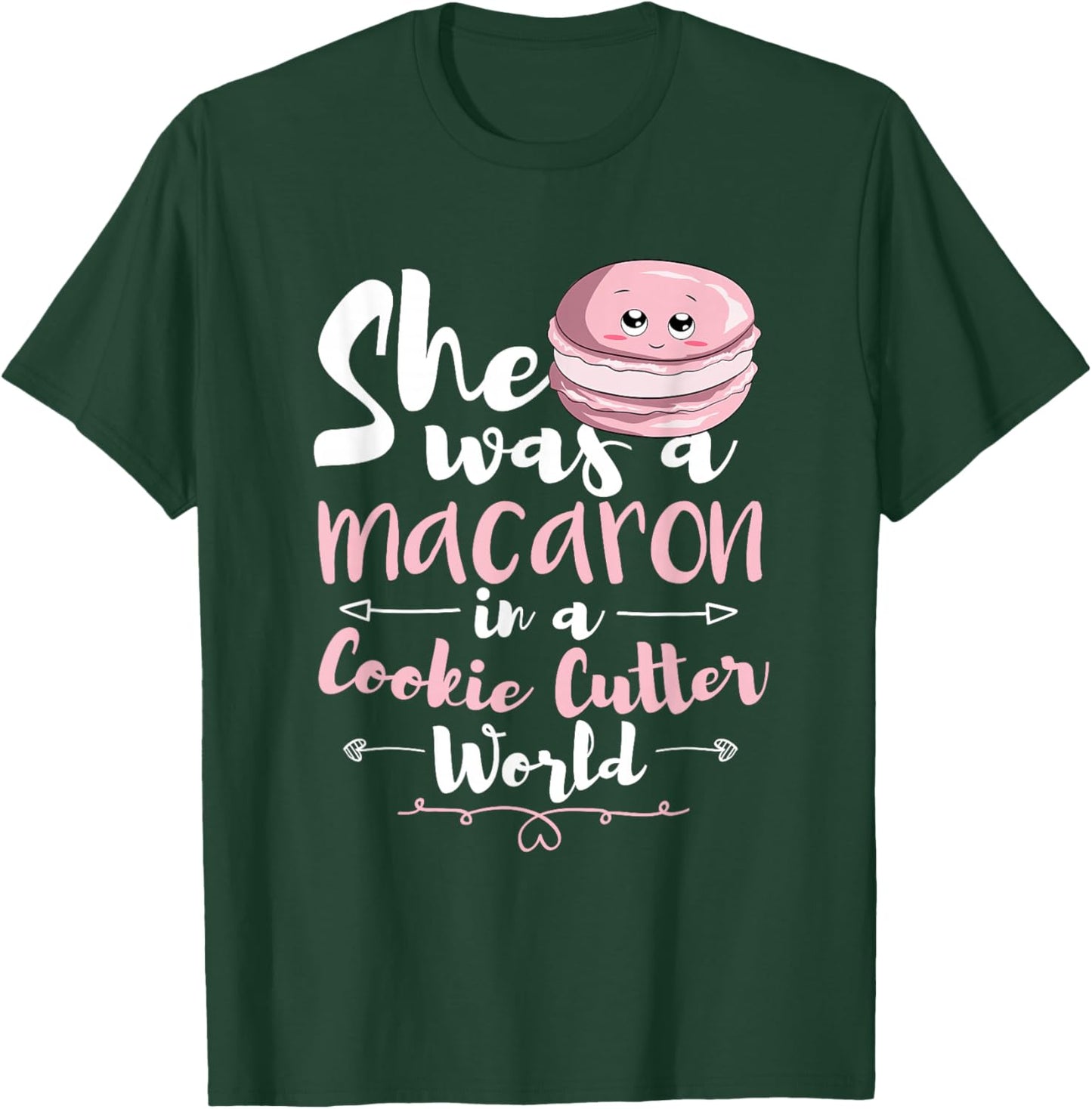She Was A Macaron In A Cookie Cutter World Women Macarons T-Shirt - T-Shirt | Forest