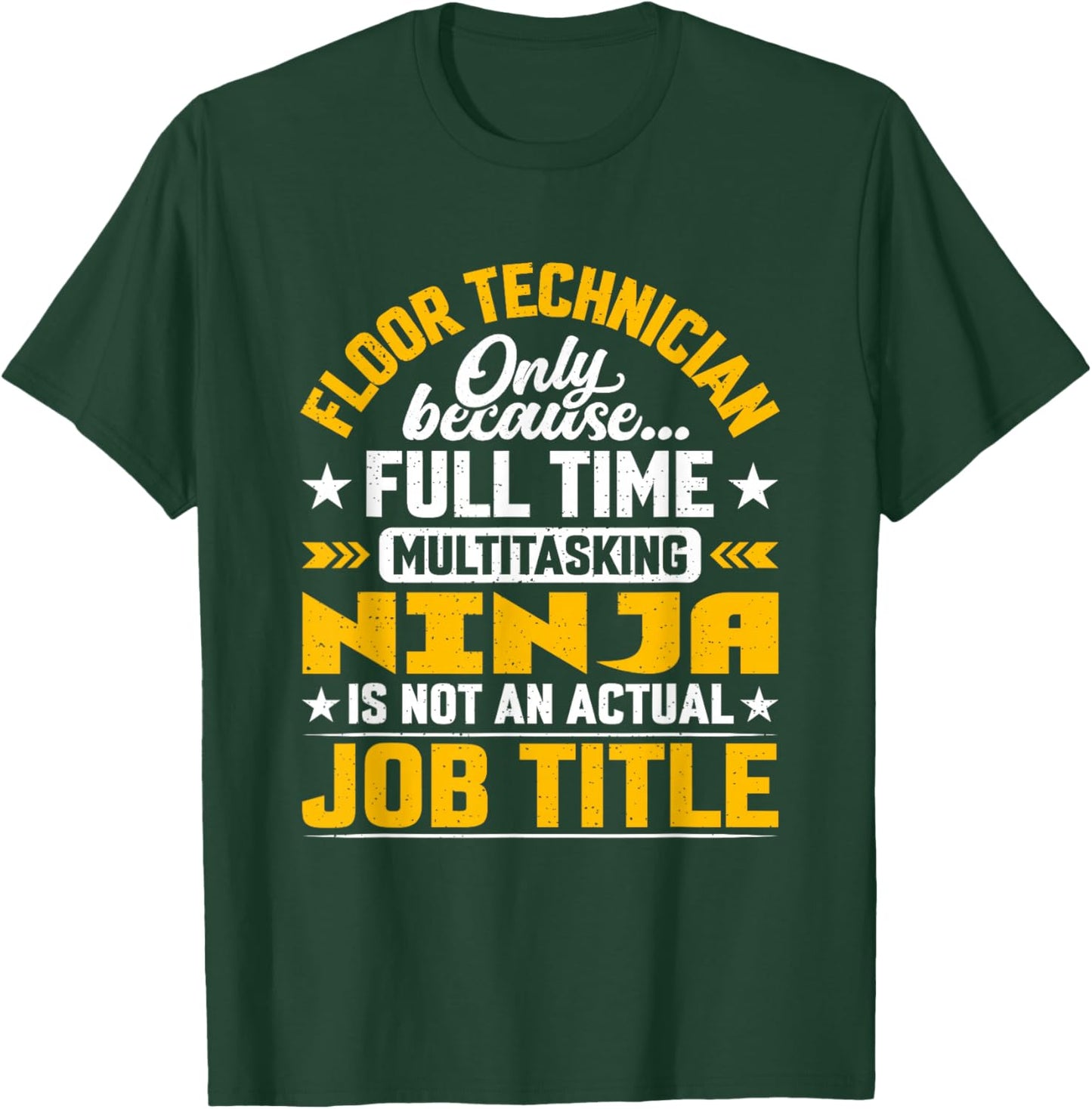 Floor Technician Job Title Funny Floor Technologist Engineer T-Shirt - T-Shirt | Forest