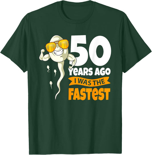 50 Years Ago i was fastest - 50th Birthday Gag sperm T-Shirt - T-Shirt | Forest