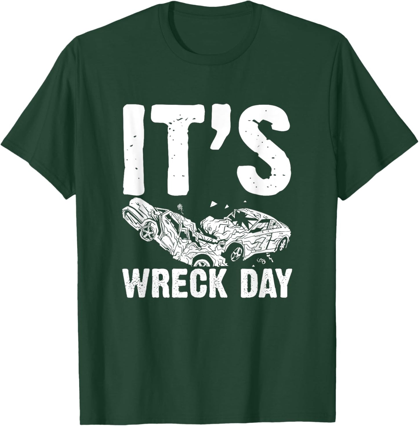 Its Demolition Derby Day Demo Derby Cars T-Shirt - T-Shirt | Forest
