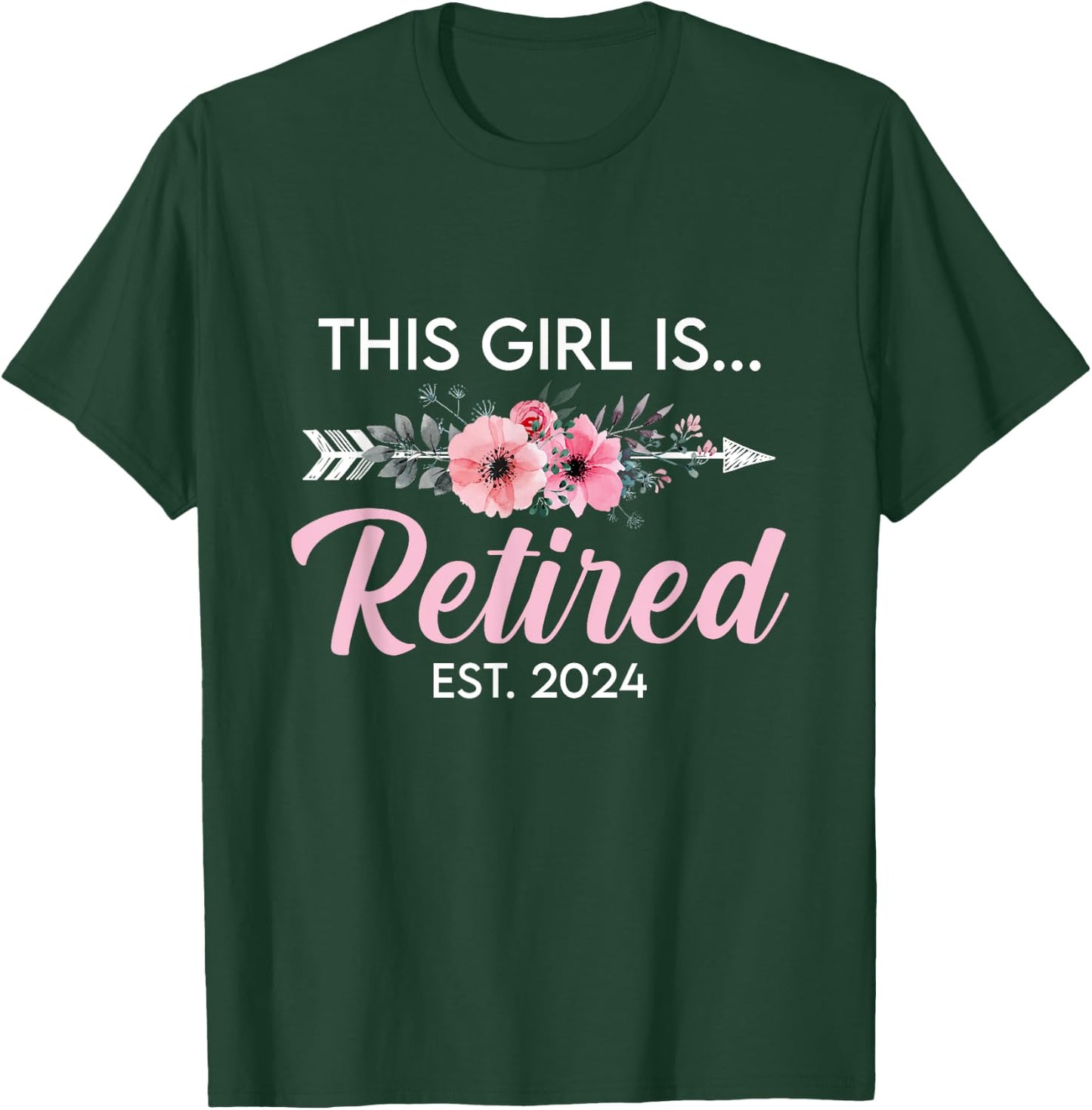 This Girl Is Retired Est. 2024 Retirement Mom Women T-Shirt - T-Shirt | Forest