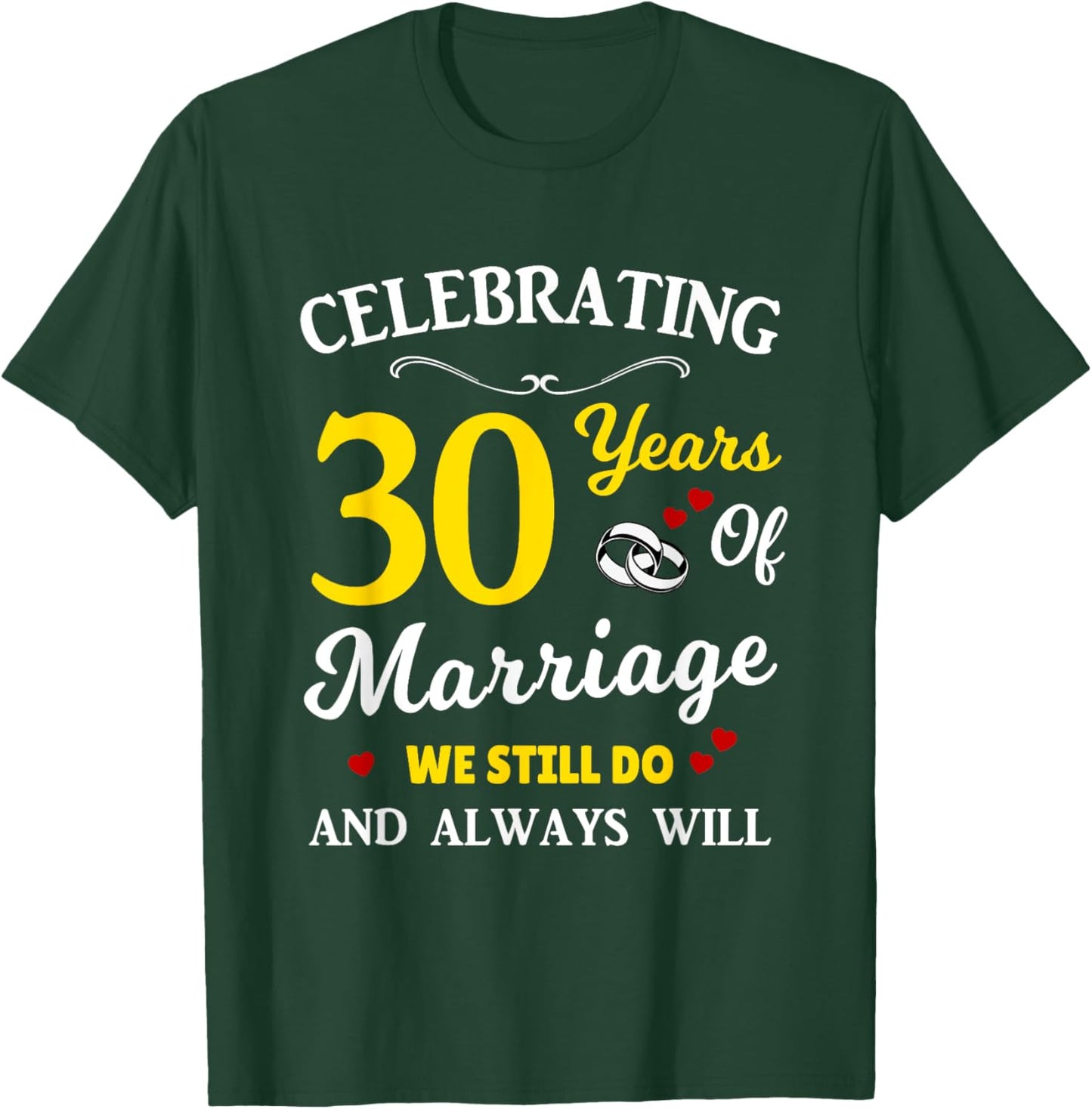 30th Year Wedding Anniversary T-Shirt - T-Shirt | Forest