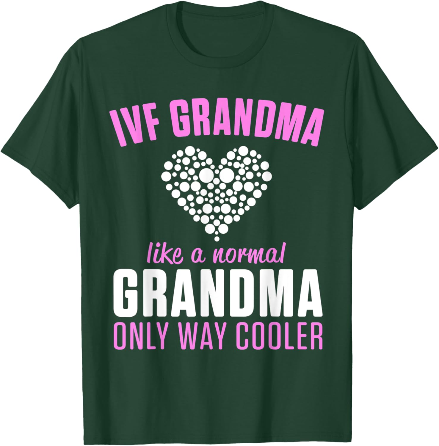 IVF Warrior Grandma Cool Transfer Day Infertility T-Shirt - T-Shirt | Forest