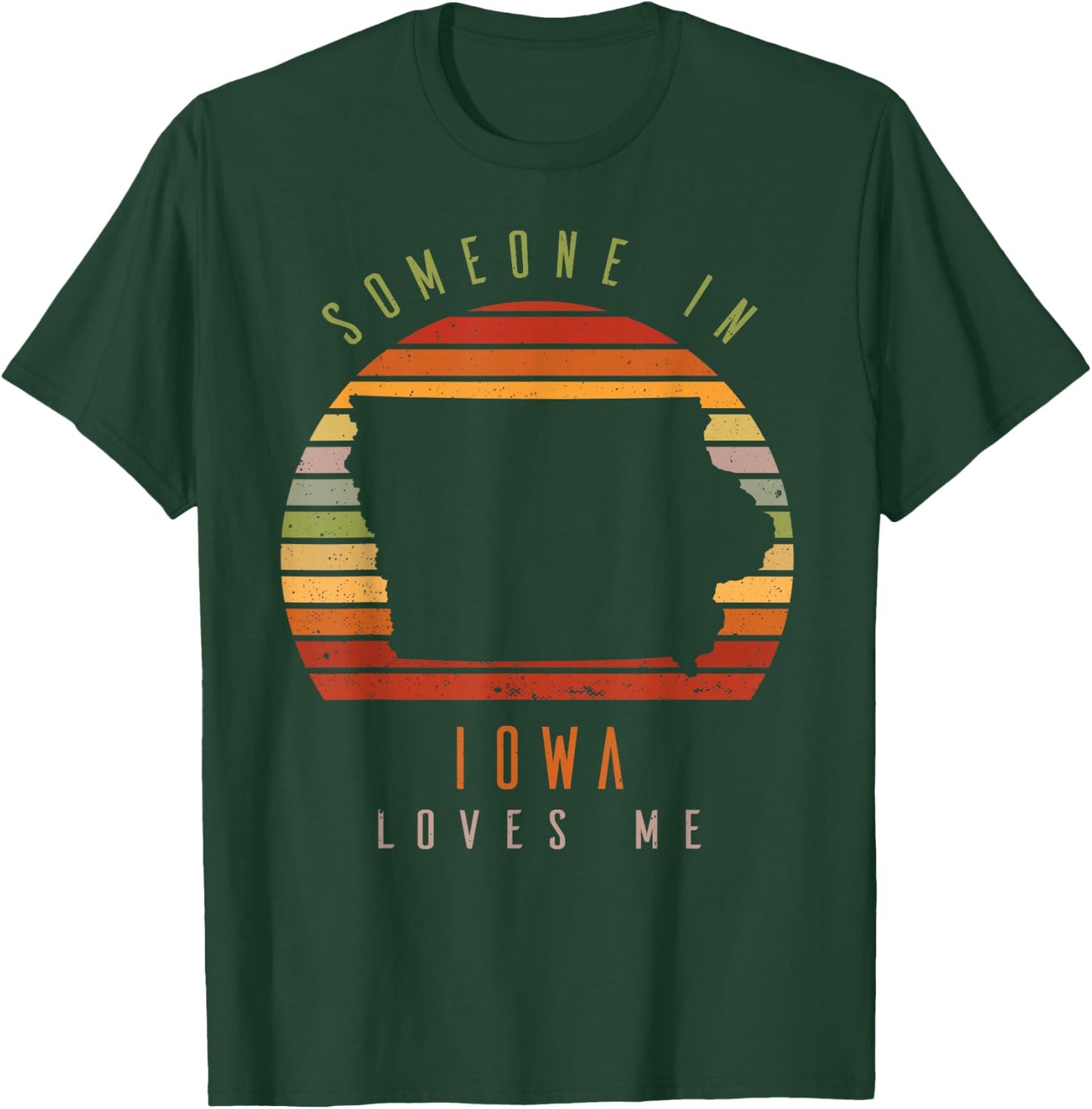 Someone In Iowa Loves Me Vintage State Retro T-Shirt - T-Shirt | Forest