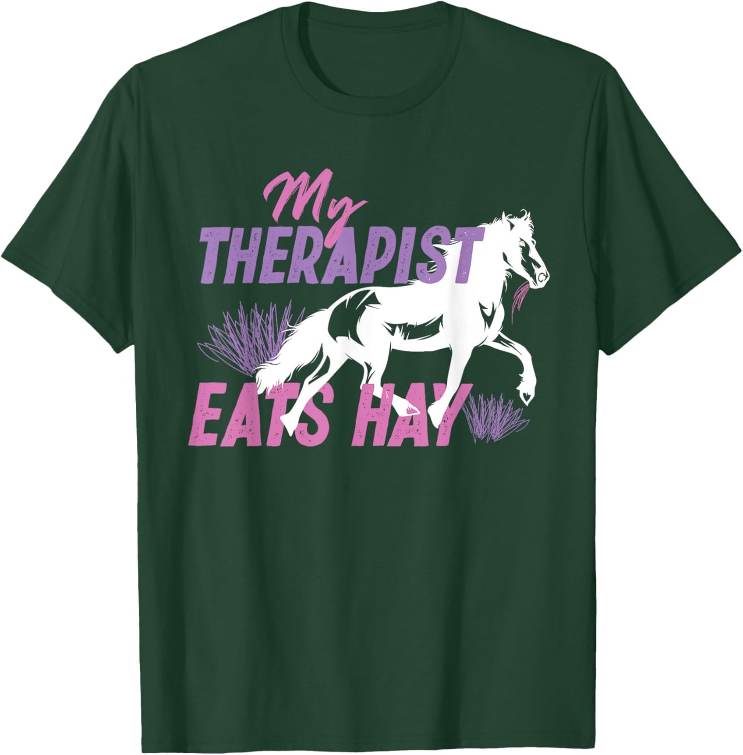 My Therapist Eats Hay T-Shirt - T-Shirt | Forest