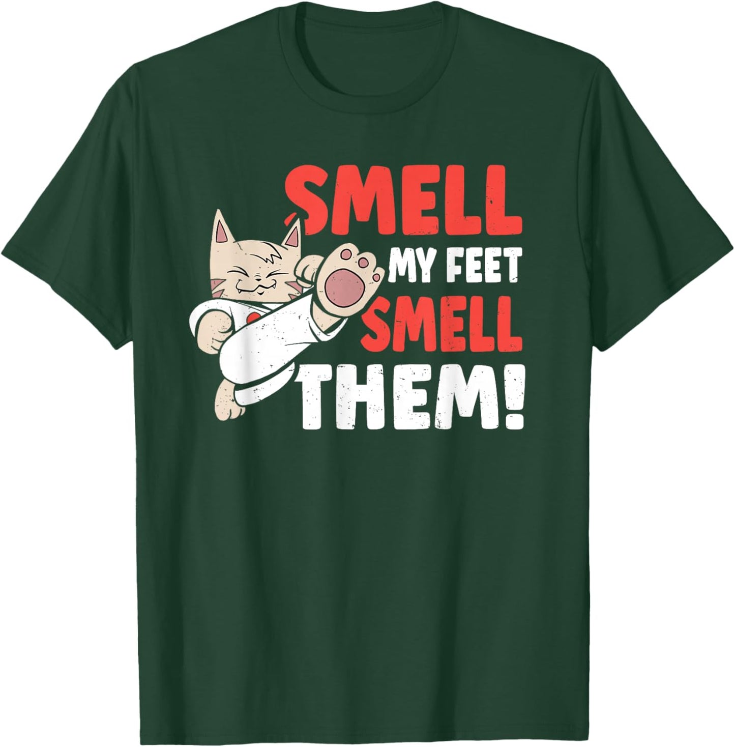 Martial Arts Cat Smell my Feet Smell Them! Funny Karate T-Shirt - T-Shirt | Forest