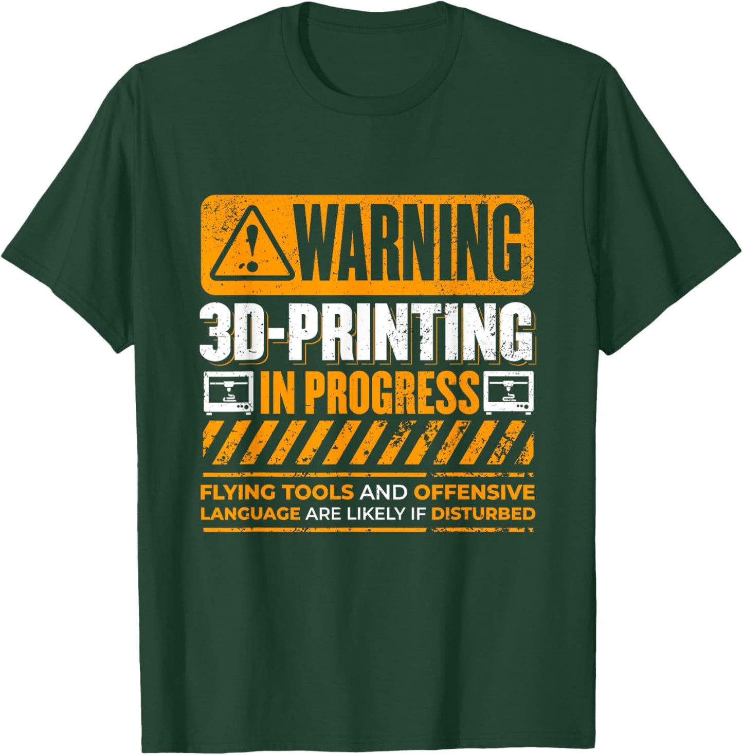 Warning 3D Printing In Progress – Funny Tech T-Shirt - T-Shirt | Forest