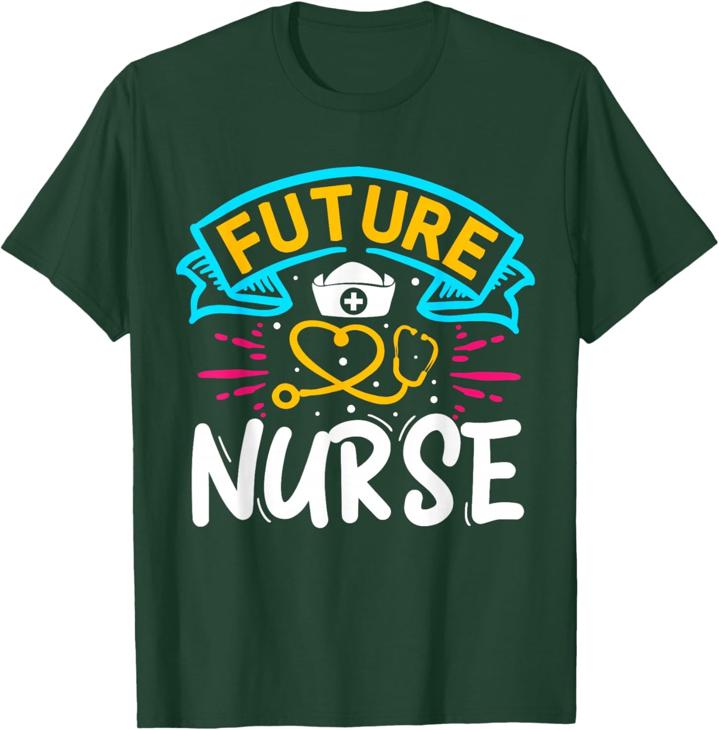 Future Nurse | Nurse T-Shirt - T-Shirt | Forest
