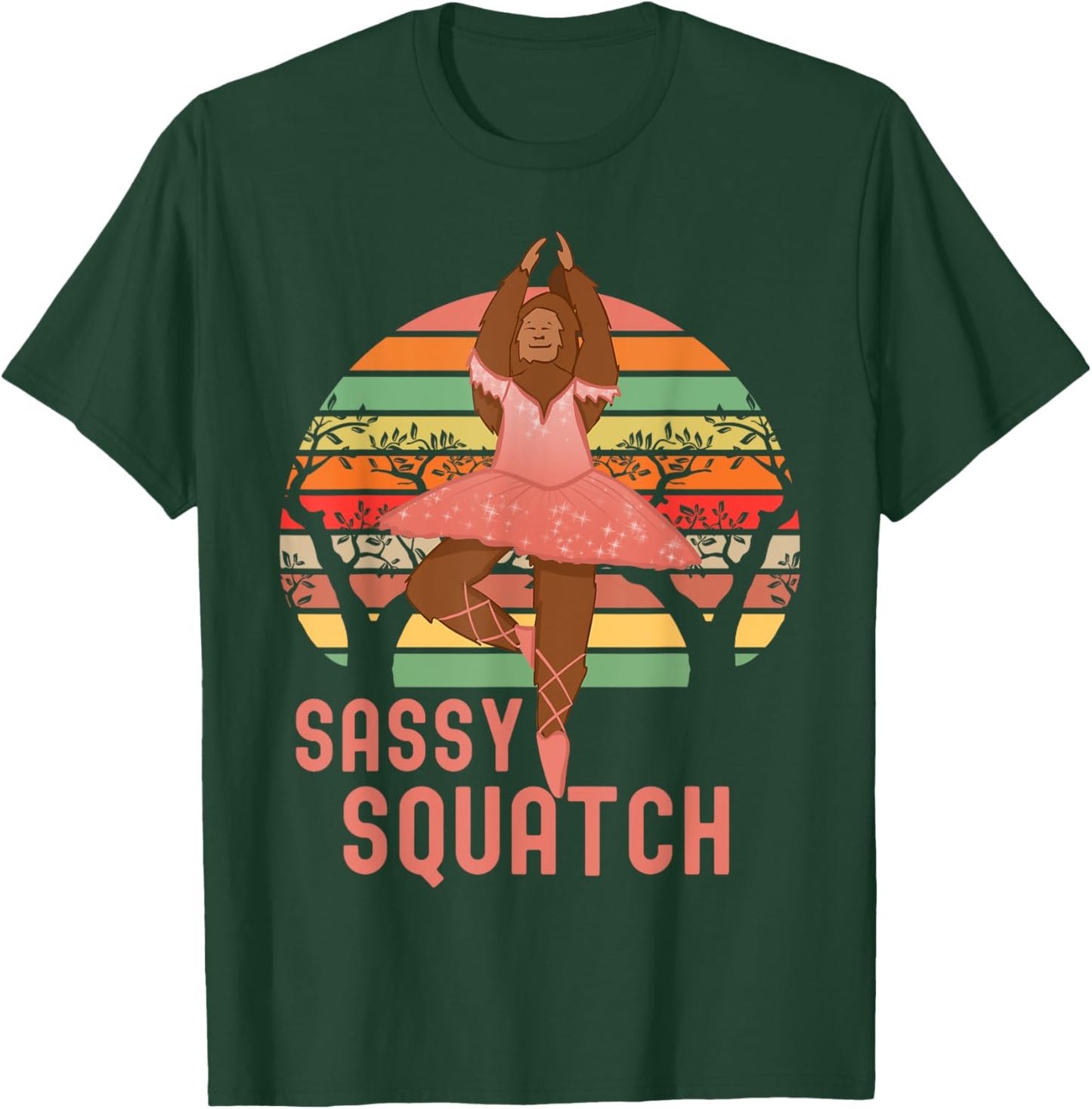 Sassy Squatch, In A Tutu & Ballet Shoes, Bigfoot Ballerina T-Shirt - T-Shirt | Forest