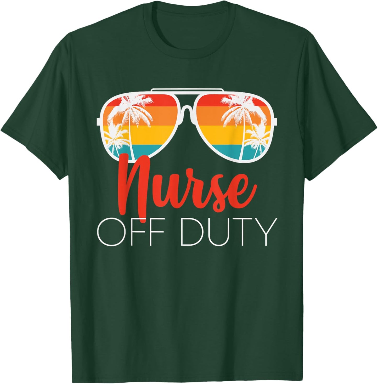 Nurse Off Duty Shirt Nurse Off Duty Nurse T-Shirt - T-Shirt | Forest