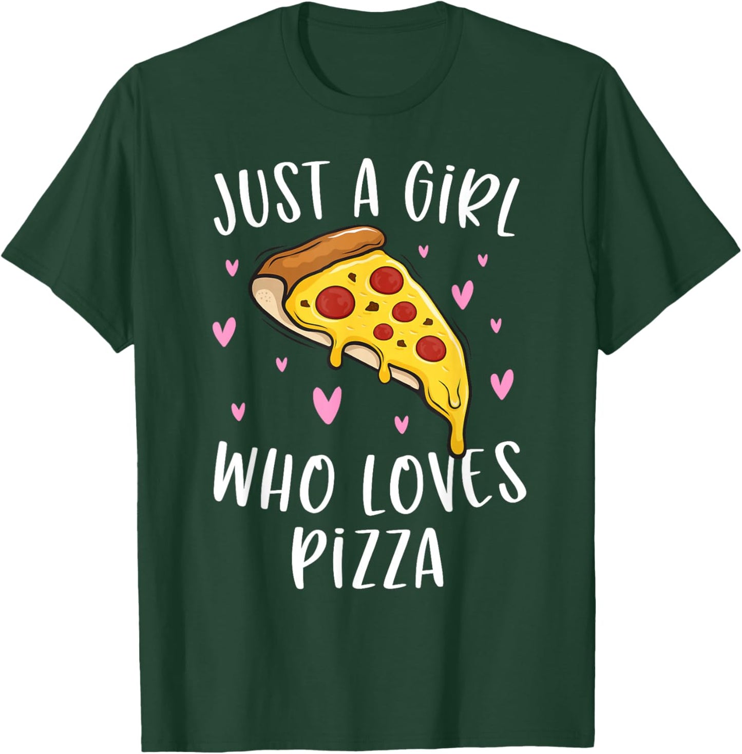 Cute Pizza Shirt for Girls Just A Girl Who Loves Pizza T-Shirt - T-Shirt | Forest