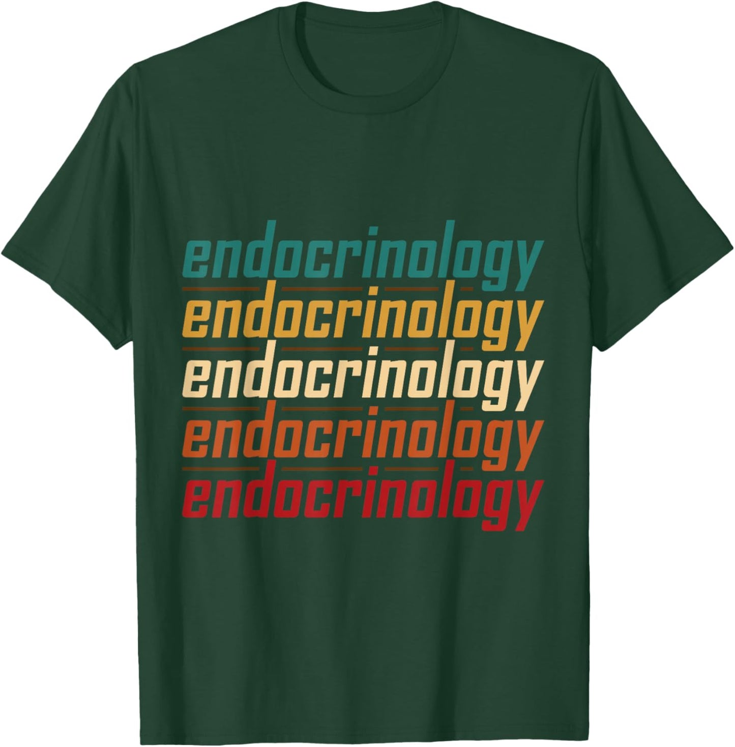 Endocrinology Endocrinologist Apparel T-Shirt - T-Shirt | Forest