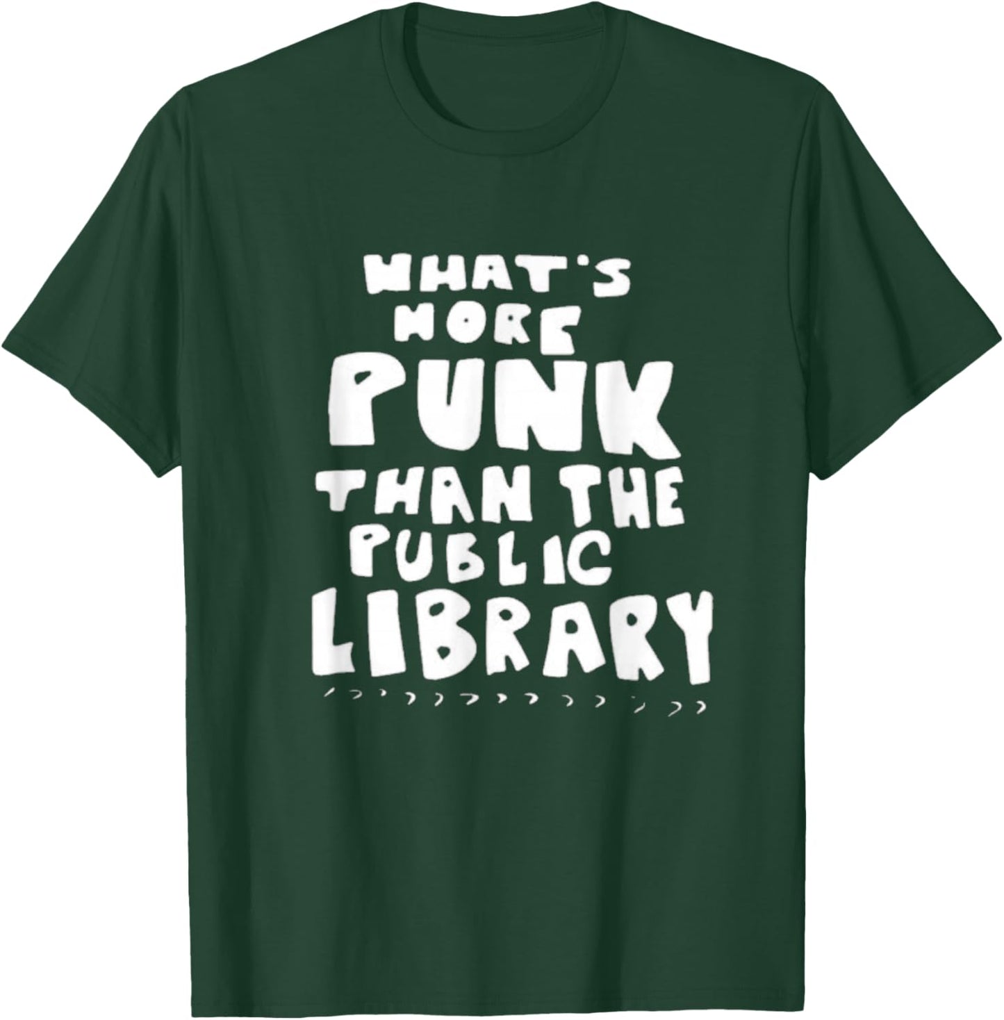 What’s-More-Punk-Than-The-Public-Library Librarian T-Shirt - T-Shirt | Forest
