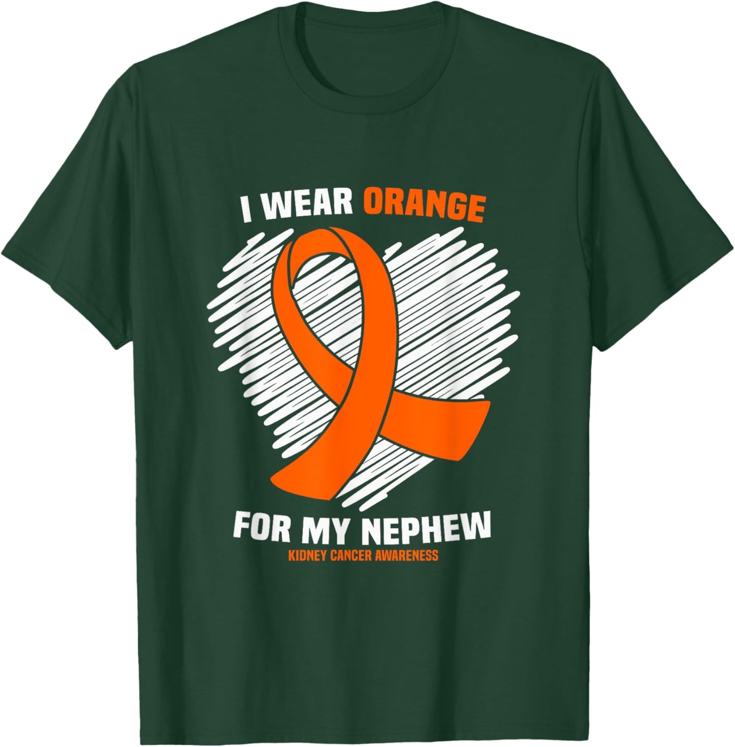 I Wear Orange For My Nephew Kidney Cancer Awareness T-Shirt - T-Shirt | Forest