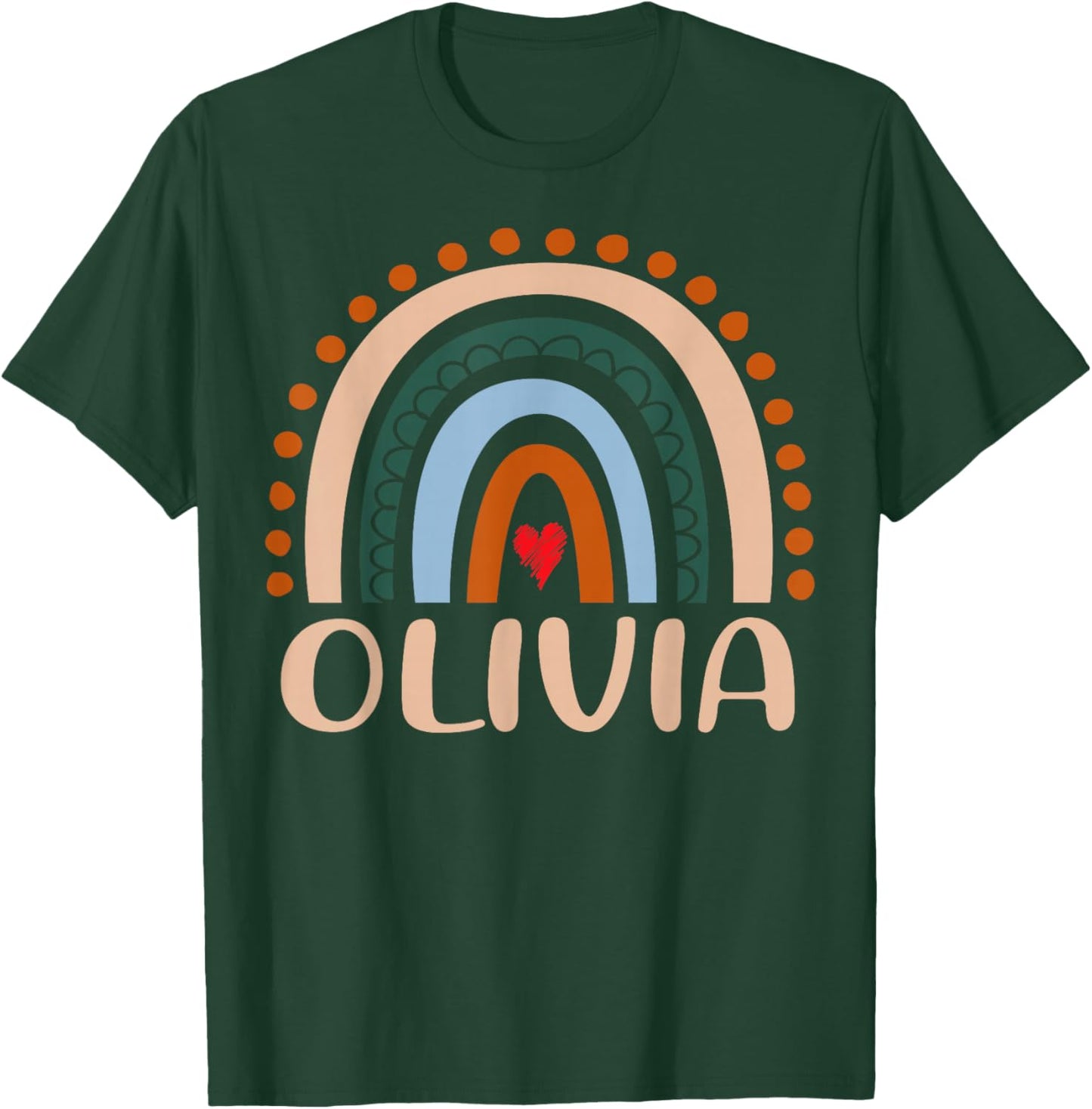 Olivia Name Personalized Funny Women Rainbow Olivia T-Shirt - T-Shirt | Forest