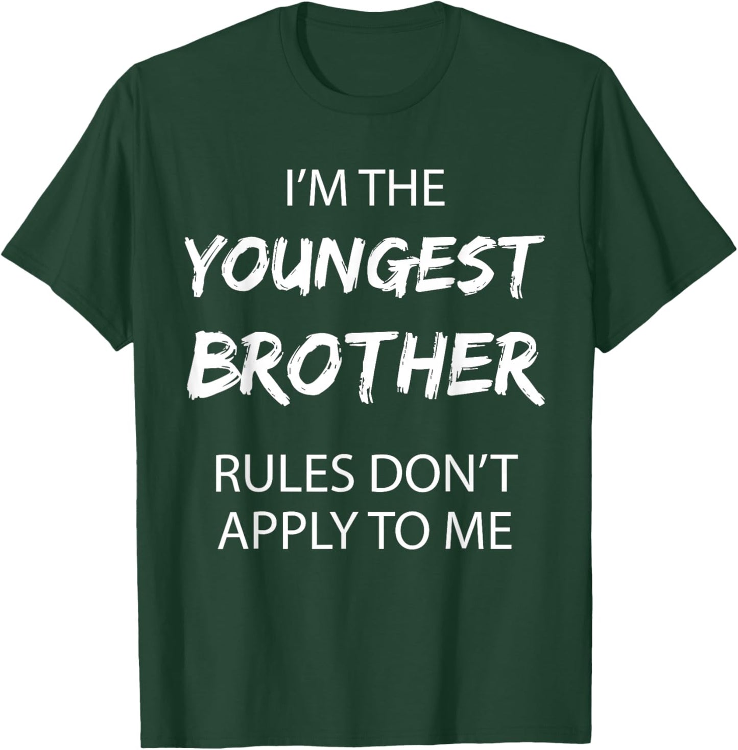 Youngest Brother Shirt Rules Don't Apply to Me Funny Sibling T-Shirt - T-Shirt | Forest