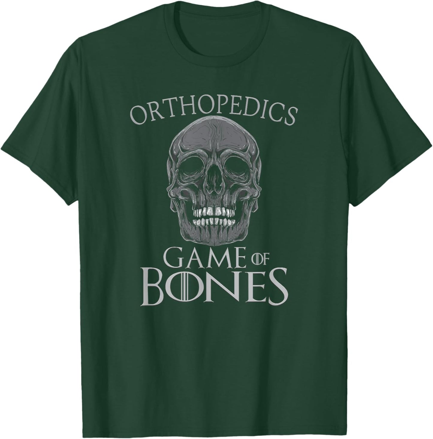Funny Orthopedic Surgeon Game Of Bones Orthopedist Humor T-Shirt - T-Shirt | Forest