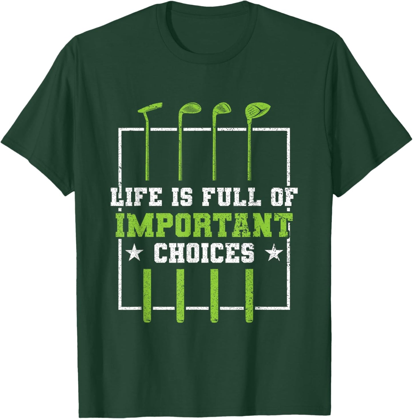 Funny Important Choices Golf Club Golf Player T-Shirt - T-Shirt | Forest