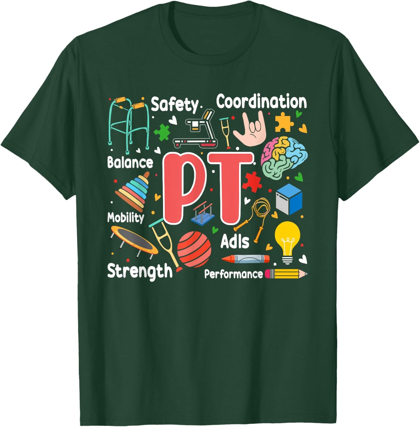 Physical Therapy Funny Physical Therapist pt therapist month T-Shirt - T-Shirt | Forest